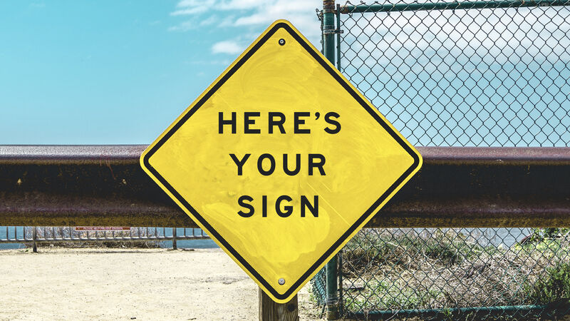 Here's Your Sign